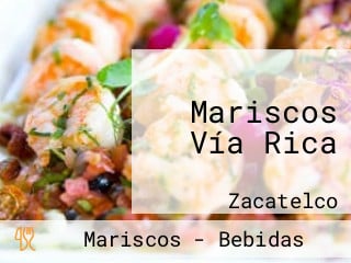 Mariscos Vía Rica