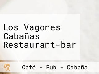 Los Vagones Cabañas Restaurant-bar