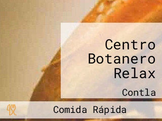 Centro Botanero Relax