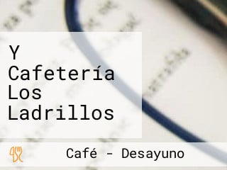 Y Cafetería Los Ladrillos