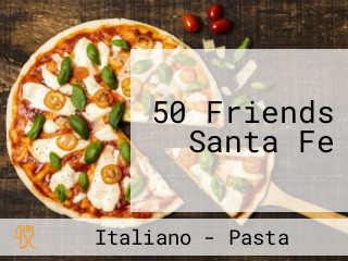 50 Friends Santa Fe