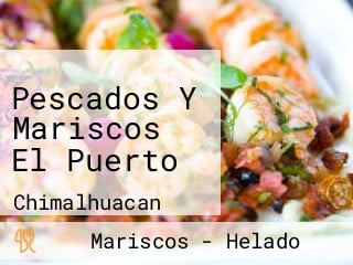 Pescados Y Mariscos El Puerto