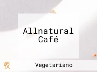 Allnatural Café