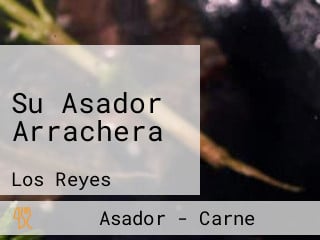 Su Asador Arrachera