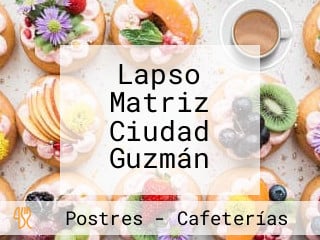 Lapso Matriz Ciudad Guzmán