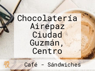 Chocolatería Airepaz Ciudad Guzmán, Centro