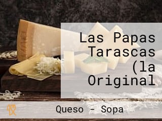 Las Papas Tarascas (la Original