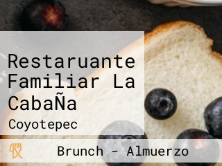 Restaruante Familiar La CabaÑa