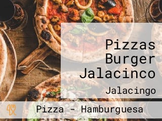 Pizzas Burger Jalacinco