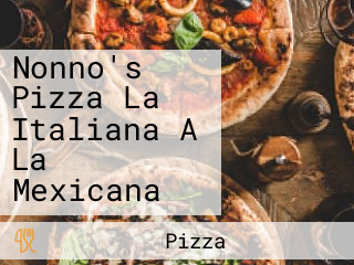 Nonno's Pizza La Italiana A La Mexicana