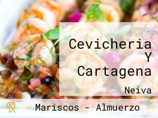 Cevicheria Y Cartagena