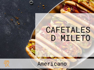 CAFETALES D MILETO