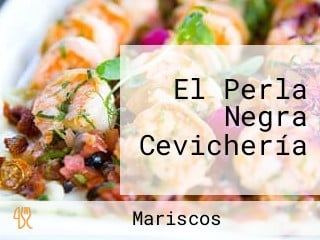 El Perla Negra Cevichería