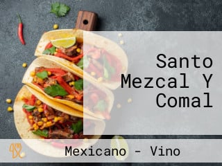 Santo Mezcal Y Comal