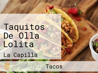 Taquitos De Olla Lolita