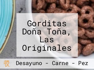 Gorditas Doña Toña, Las Originales De Cajititlan.