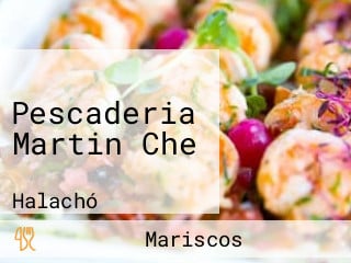 Pescaderia Martin Che