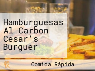 Hamburguesas Al Carbon Cesar's Burguer