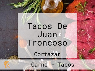 Tacos De Juan Troncoso