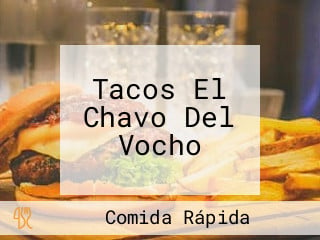 Tacos El Chavo Del Vocho