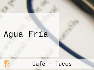 Agua Fría