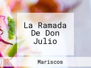 La Ramada De Don Julio