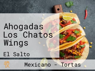 Ahogadas Los Chatos Wings