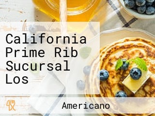 California Prime Rib Sucursal Los Angeles (campestre)