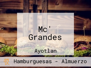 Mc' Grandes