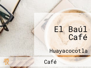 El Baúl Café