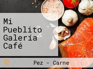 Mi Pueblito Galería Café