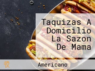 Taquizas A Domicilio La Sazon De Mama