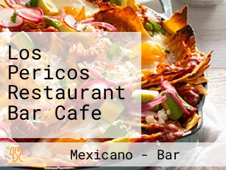 Los Pericos Restaurant Bar Cafe