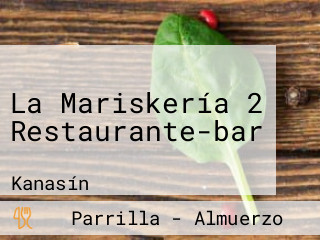 La Mariskería 2 Restaurante-bar