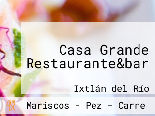 Casa Grande Restaurante&bar