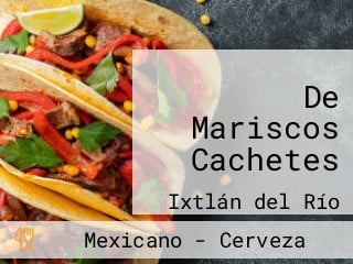 De Mariscos Cachetes