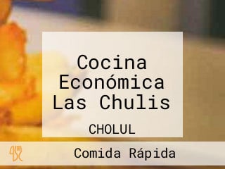 Cocina Económica Las Chulis