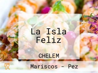 La Isla Feliz