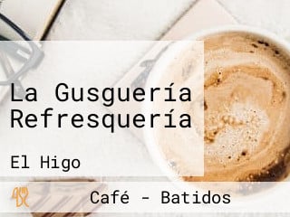 La Gusguería Refresquería