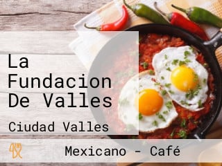 La Fundacion De Valles