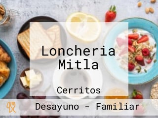 Loncheria Mitla