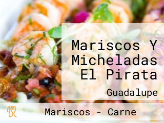 Mariscos Y Micheladas El Pirata