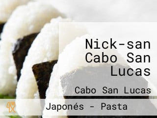 Nick-san Cabo San Lucas