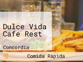 Dulce Vida Cafe Rest