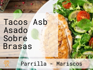 Tacos Asb Asado Sobre Brasas