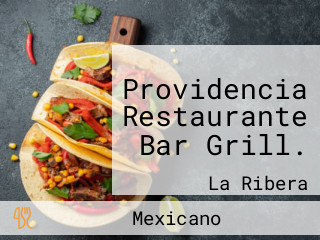 Providencia Restaurante Bar Grill.