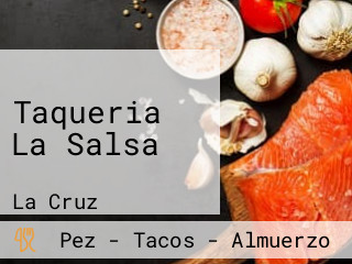 Taqueria La Salsa