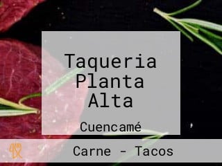 Taqueria Planta Alta