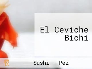 El Ceviche Bichi