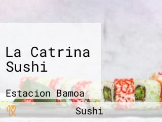 La Catrina Sushi